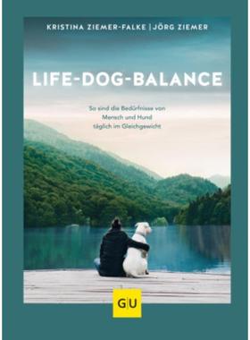 预订【德语】 Life-Dog-Balance:So sind die Bedürfnisse von Mensch und Hund täglich im G