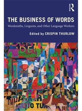 按需印刷The Business of Words:Wordsmiths, Linguists, and Other Language Workers[9781138485266]
