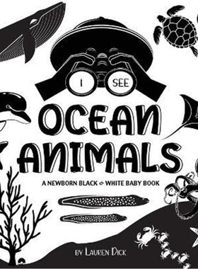 预订不退不换I See Ocean Animals:A Newborn Black & White Baby Book (High-Contrast Design & Patterns) (Whale, Dolphin, Sha