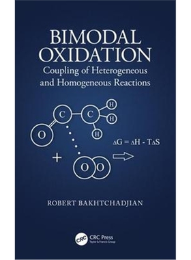 按需印刷不退不换图书Bimodal Oxidation:Coupling of Heterogeneous and Homogeneous Reactions[9780367272593]