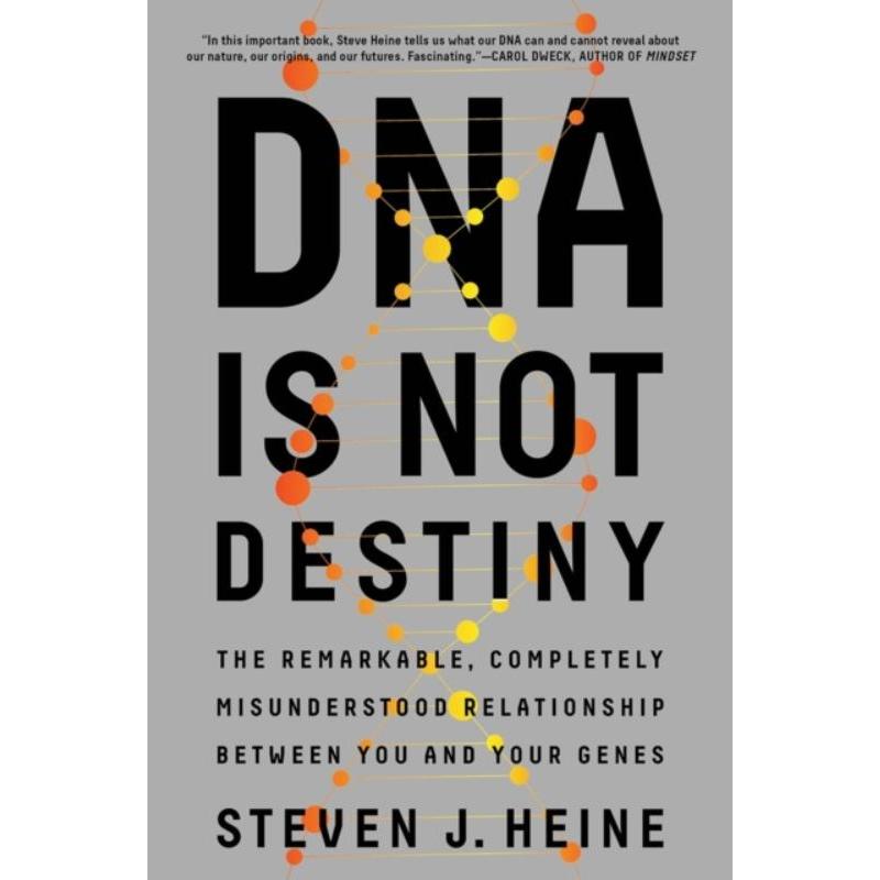 预订DNA Is Not Destiny:The Remarkable, Completely Misunderstood Relationship between You and Your Genes