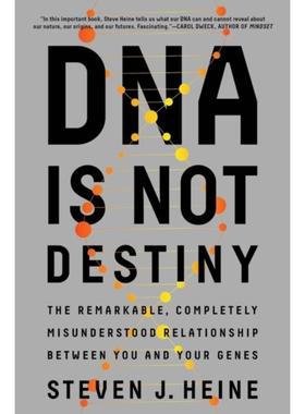 预订DNA Is Not Destiny:The Remarkable, Completely Misunderstood Relationship between You and Your Genes