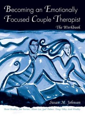 预订Becoming an Emotionally Focused Couple Therapist:The Workbook