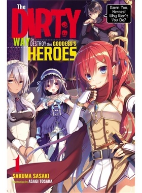 预订Dirty Way to Destroy the Goddess's Heroes, Vol. 1 (light novel)[9781975357115]