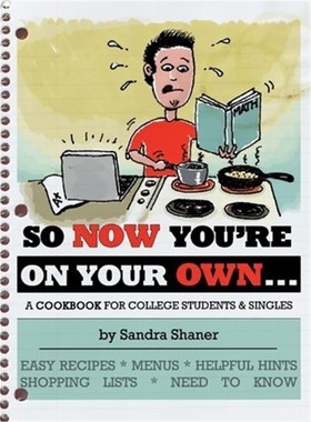预订So Now You'RE on Your Own...:A Cookbook for College Students & Singles