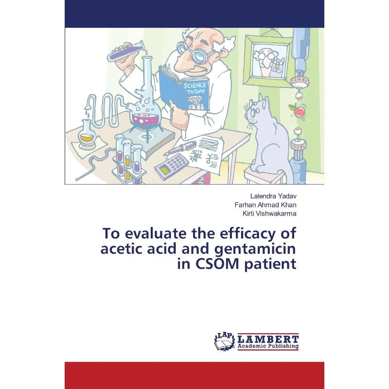 按需印刷To evaluate the efficacy of acetic acid and gentamicin in CSOM patient[9783330325043] 书籍/杂志/报纸 科普读物/自然科学/技术类原版书 原图主图