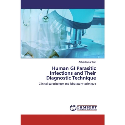按需印刷Human GI Parasitic Infections and Their Diagnostic Technique[9786200313614]