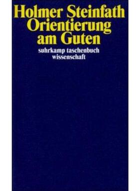 预订【德语】 Orientierung am Guten:Praktisches Überlegen und die Konstitution von Pers