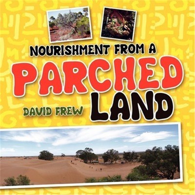 按需印刷不退不换Nourishment From A Parched Land[9781456837648]