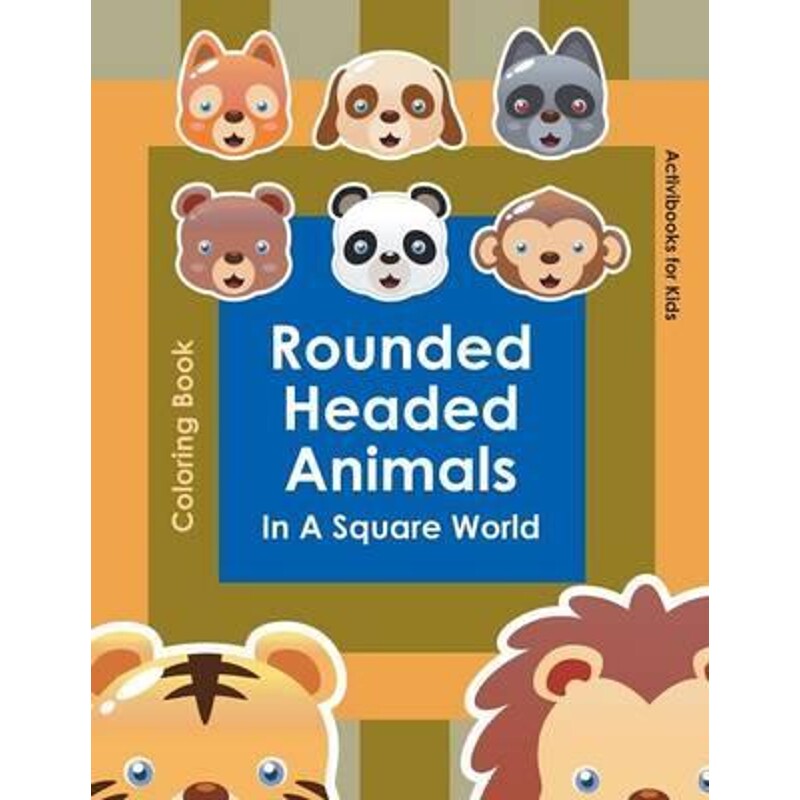按需印刷不退不换Rounded Headed Animals In A Square World Coloring Book[9781683212997]
