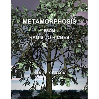 按需印刷METAMORPHOSIS FROM RAG'S TO RICHES[9781257112555]