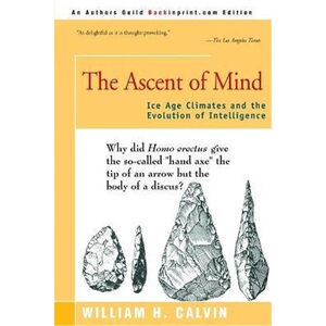 按需印刷不退不换The Ascent of Mind:Ice Age Climates and the Evolution of Intelligence[9780595161140]