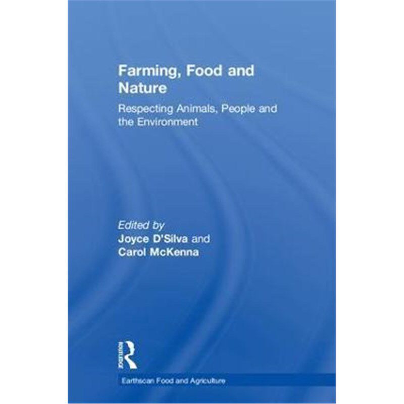 按需印刷不退不换Farming, Food and Nature:Respecting Animals, People and the Environment[9781138541412]