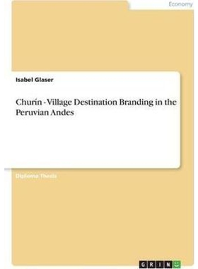 按需印刷不退不换Churin - Village Destination Branding in the Peruvian Andes[9783640647590]