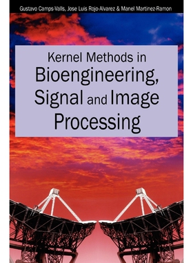 按需印刷不退不换Kernel Methods in Bioengineering, Signal and Image Processing[9781599040424]