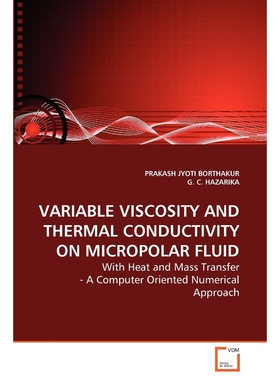 按需印刷VARIABLE VISCOSITY AND THERMAL CONDUCTIVITY  ON  MICROPOLAR FLUID[9783639215816]