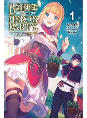 预订Banished from the Heroes' Party, I Decided to Live a Quiet Life in the Countrysi[9781975312459]