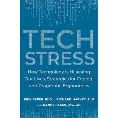 预订Tech Stress:Living Smart with Screen-Dependence