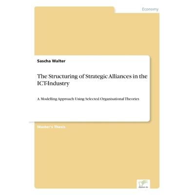 按需印刷The Structuring of Strategic Alliances in the ICT-Industry[9783838670263]