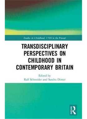 按需印刷不退不换Transdisciplinary Perspectives on Childhood in Contemporary Britain:Literature, Media and Society[978113