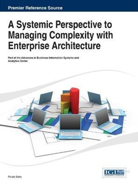 按需印刷不退不换A Systemic Perspective to Managing Complexity with Enterprise Architecture[9781466645189]