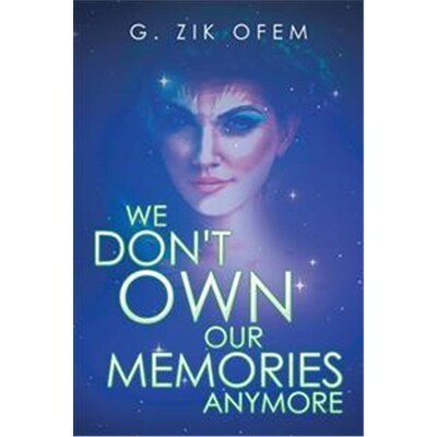按需印刷不退不换We Don't Own Our Memories Anymore[9781524641405]