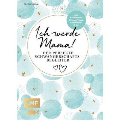 预订不退不换德语Ich werde Mama! Der perfekte Schwangerschaftsbegleiter:Mit Hebammen-Wissen & Ti