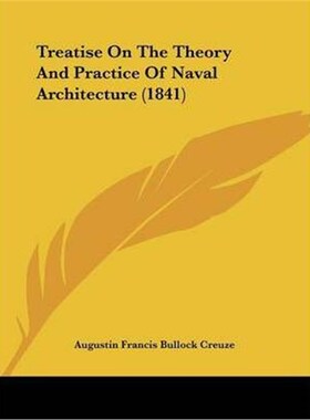 按需印刷Treatise On The Theory And Practice Of Naval Architecture (1841)[9781104513719]