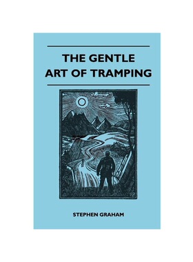 按需印刷The Gentle Art of Tramping[9781446543924]