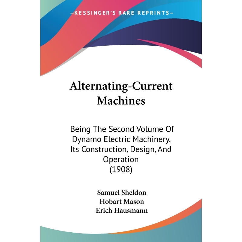 按需印刷Alternating-Current Machines[9781160708449]