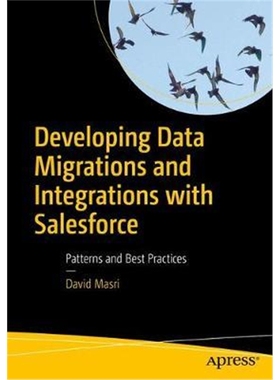 预订Developing Data Migrations and Integrations with Salesforce:Patterns and Best Practices