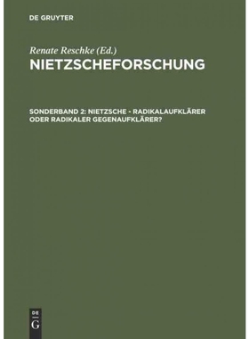 按需印刷DEG Nietzscheforschung, Sonderband 2, Nietzsche   Radikalaufkl?rer oder radikaler Gegenaufkl?rer?[9783050040134]