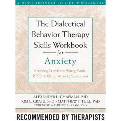 预订The Dialectical Behaviour Therapy Skills Workbook for Anxiety:Breaking Free from Worry, Panic, PTSD, and Other Anxie