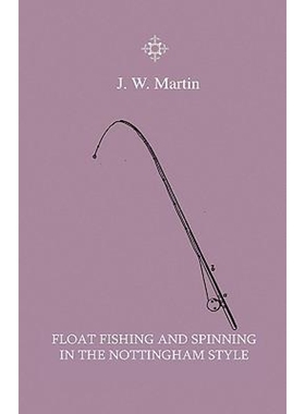 按需印刷不退不换  Float Fishing And Spinning In The Nottingham Style