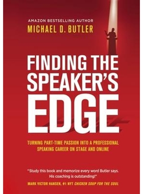 预订Finding the Speaker's Edge:Turning Your Part-Time Passion into Your Full-Time Professional Speaking Career on Stage