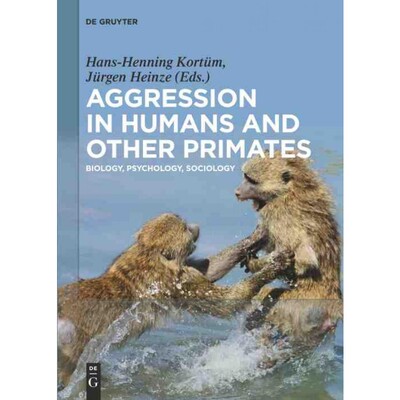 按需印刷DEG Aggression in Humans and Other Primates[9783110291339]