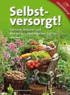 预订【德语】 Selbstversorgt!:Gemüse, Kräuter und Beeren aus dem eigenen Garten