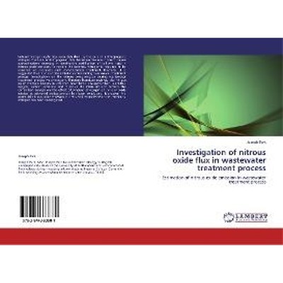 按需印刷Investigation of nitrous oxide flux in wastewater treatment process[9783844383881]