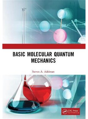按需印刷不退不换Basic Molecular Quantum Mechanics[9781498733991]