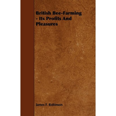 按需印刷British Bee-Farming - Its Profits and Pleasures[9781444642032]