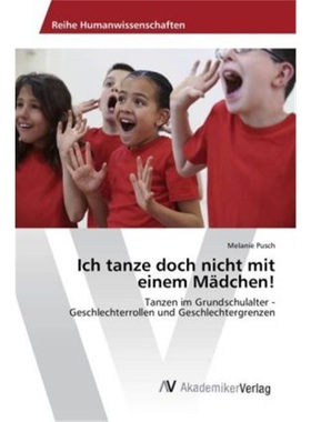 预订【德语】Ich tanze doch nicht mit einem Madchen![9783330516694]