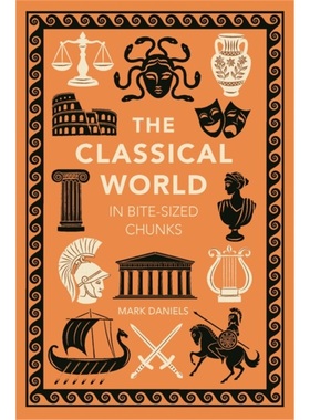 现货The Classical World in Bite-Sized chunks[9781789297140]
