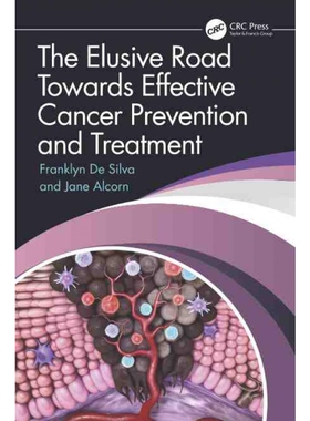 按需印刷不退不换The Elusive Road Towards Effective Cancer Prevention and Treatment[9781032351285]