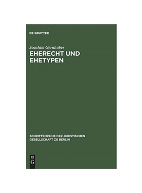 预订不退不换德语Eherecht und Ehetypen:Vortrag gehalten vor der Berliner Juristischen Gesellschaft am 11. Februar 1981