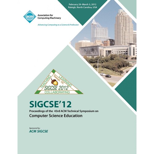 按需印刷不退不换SIGCSE 12  Proceedings of the 43rd ACM Technical Symposium on Computer Science Education[9781450310987]