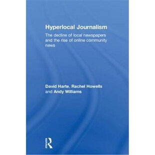 and Journalism decline news 按需印刷Hyperlocal community local The rise the newspapers 9781138674530 online