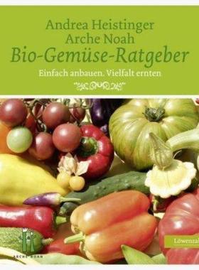 预订【德语】 Bio-Gemüse-Ratgeber:Einfach anbauen. Vielfalt ernten. Hrsg. v. Arche Noah