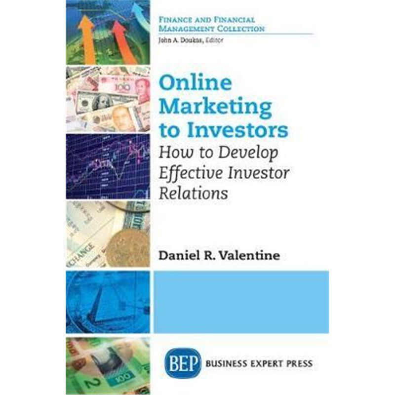 按需印刷不退不换Online Marketing to Investors:How to Develop Effective Investor Relations[9781631571404]