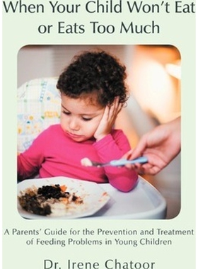 按需印刷When Your Child Won't Eat or Eats Too Much[9781475912449]