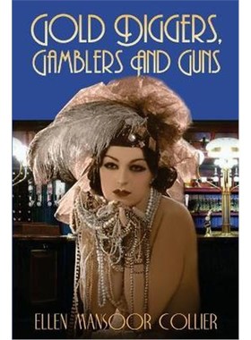 按需印刷Gold Diggers, Gamblers and Guns[9780989417068]